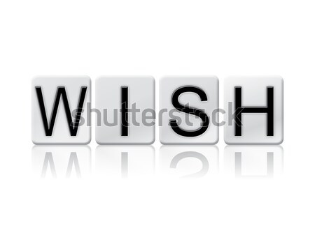 Wish Isolated Tiled Letters Concept and Theme Stock photo © enterlinedesign