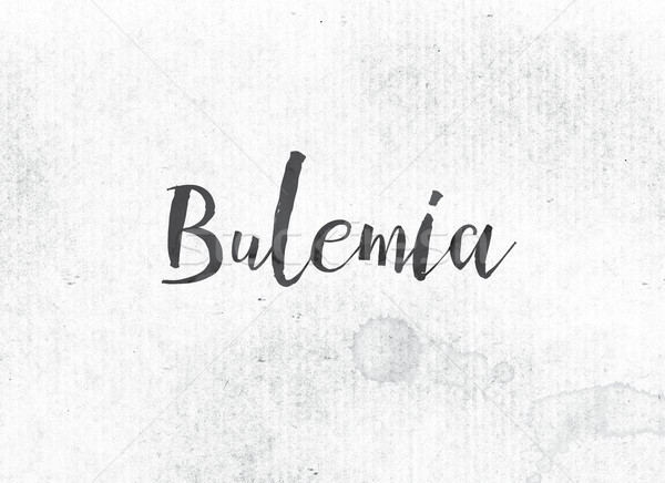 Bulemia Concept Painted Ink Word and Theme Stock photo © enterlinedesign