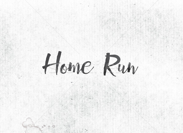 Home Run Concept Painted Ink Word and Theme Stock photo © enterlinedesign