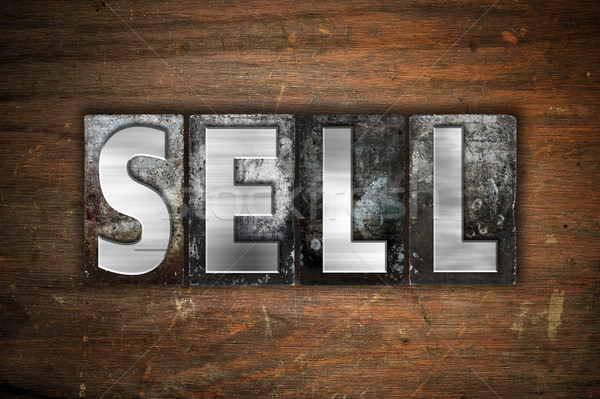Sell Concept Metal Letterpress Type Stock photo © enterlinedesign