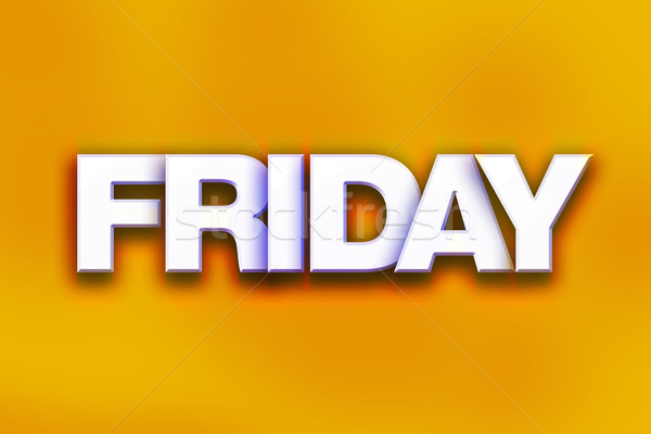 Friday Concept Colorful Word Art Stock photo © enterlinedesign