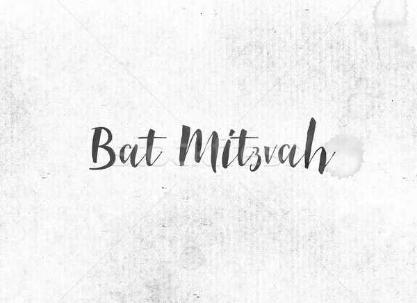 Bat Mitzvah Concept Painted Ink Word and Theme Stock photo © enterlinedesign