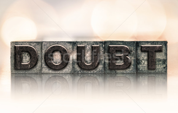 Doubt Concept Vintage Letterpress Type Stock photo © enterlinedesign