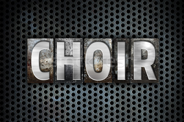 Choir Concept Metal Letterpress Type Stock photo © enterlinedesign