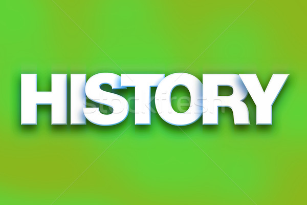 Stock photo: History Concept Colorful Word Art