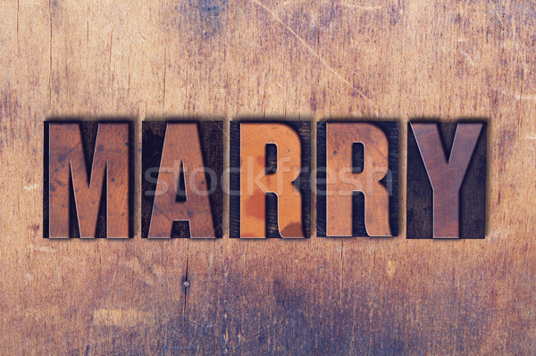 Marry Theme Letterpress Word on Wood Background Stock photo © enterlinedesign