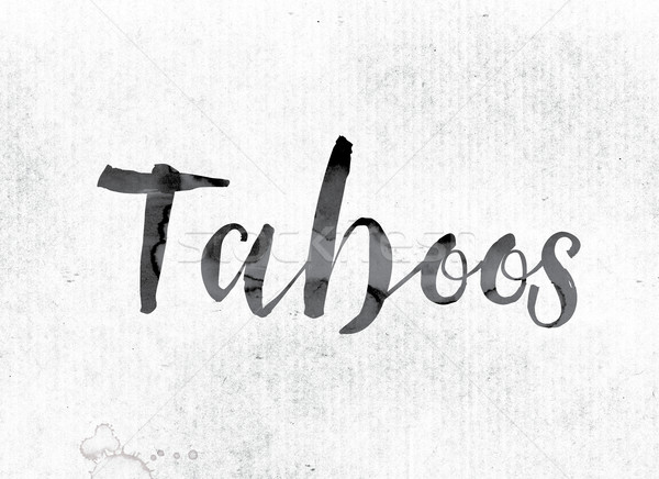 Taboos Concept Painted in Ink Stock photo © enterlinedesign
