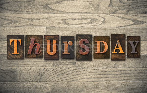 Thursday Wooden Letterpress Concept Stock photo © enterlinedesign