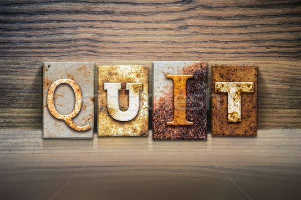 Quit Concept Letterpress Theme Stock photo © enterlinedesign