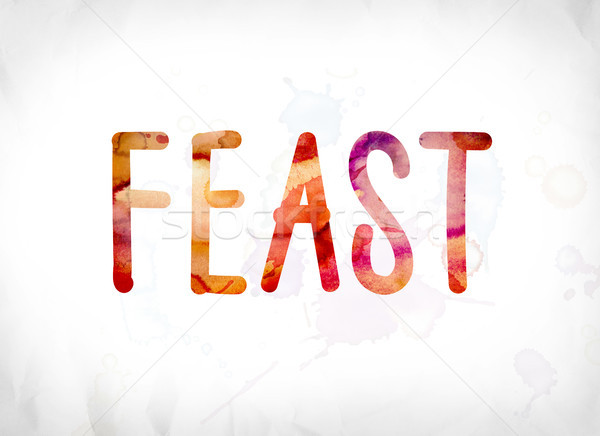 Feast Concept Painted Watercolor Word Art Stock photo © enterlinedesign