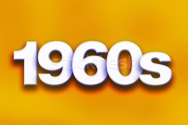 1960s Concept Colorful Word Art Stock photo © enterlinedesign