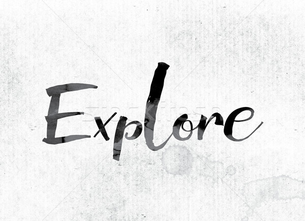 Explore Concept Painted in Ink Stock photo © enterlinedesign