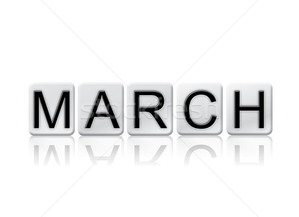 March Concept Tiled Word Isolated on White Stock photo © enterlinedesign