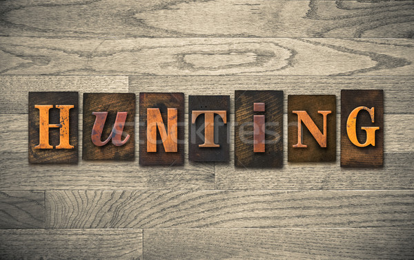 Hunting Wooden Letterpress Concept Stock photo © enterlinedesign