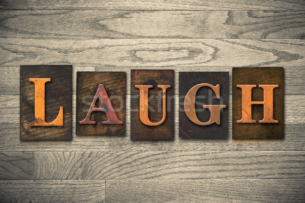 Laugh Wooden Letterpress Theme Stock photo © enterlinedesign