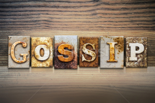 Gossip Concept Letterpress Theme Stock photo © enterlinedesign