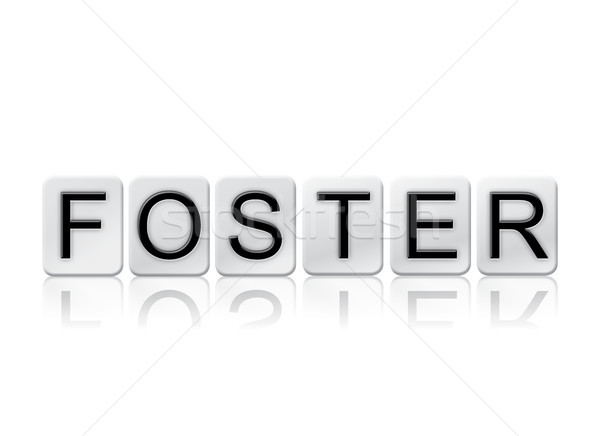 Foster Concept Tiled Word Isolated on White Stock photo © enterlinedesign