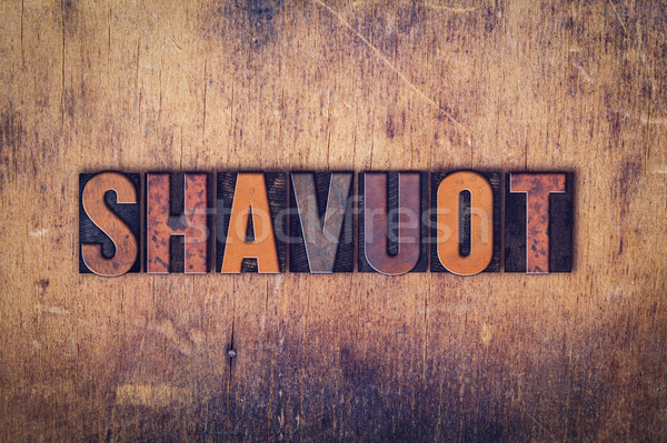 Shavuot Concept Wooden Letterpress Type Stock photo © enterlinedesign