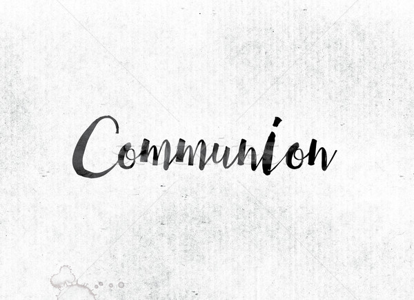Comunión pintado tinta palabra acuarela blanco Foto stock © enterlinedesign