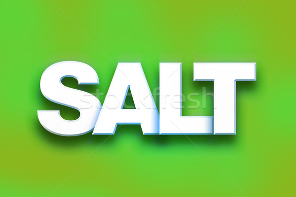 Salt Concept Colorful Word Art Stock photo © enterlinedesign