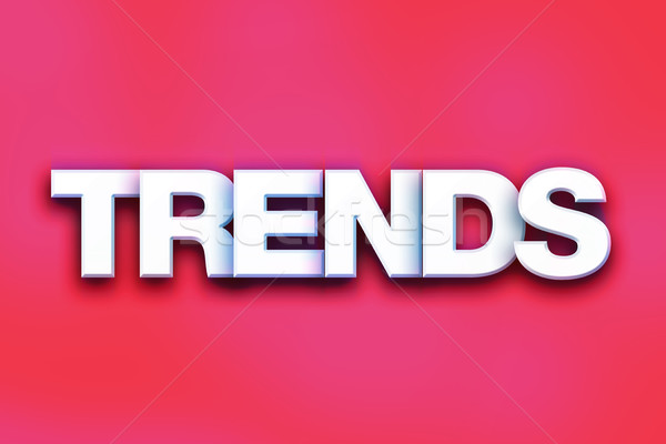 Trends Concept Colorful Word Art Stock photo © enterlinedesign
