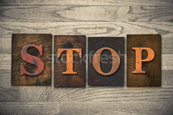 Stop Wooden Letterpress Theme Stock photo © enterlinedesign