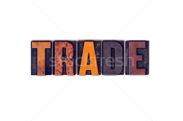 Trade Concept Isolated Letterpress Type Stock photo © enterlinedesign