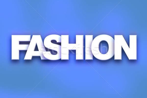 Fashion Concept Colorful Word Art Stock photo © enterlinedesign