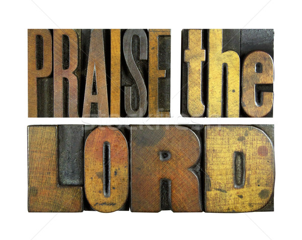 Praise the Lord Stock photo © enterlinedesign