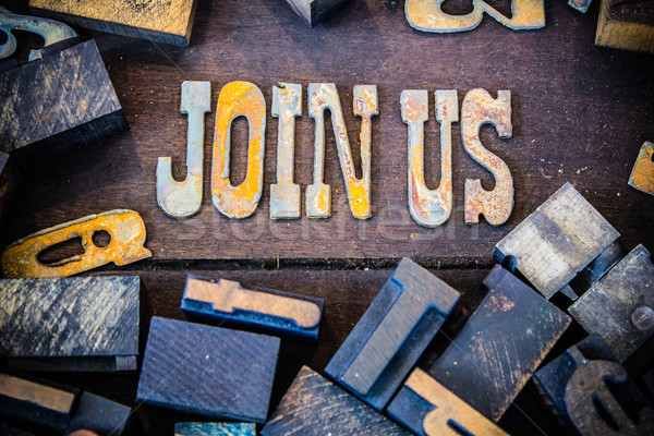 Join Us Concept Rusty Type Stock photo © enterlinedesign
