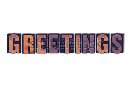 Greetings Concept Isolated Letterpress Word Stock photo © enterlinedesign