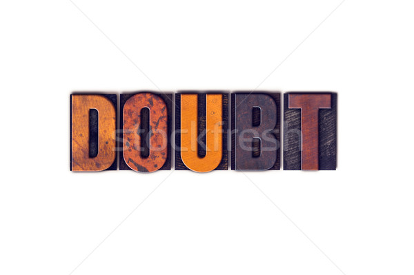Stock photo: Doubt Concept Isolated Letterpress Type