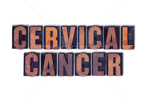 Cervical Cancer Concept Isolated Letterpress Word Stock photo © enterlinedesign