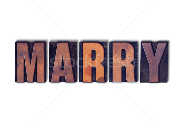 Marry Concept Isolated Letterpress Word Stock photo © enterlinedesign