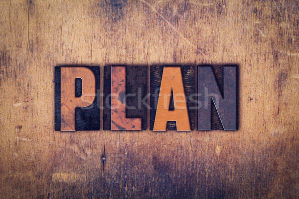 Plan Concept Wooden Letterpress Type Stock photo © enterlinedesign