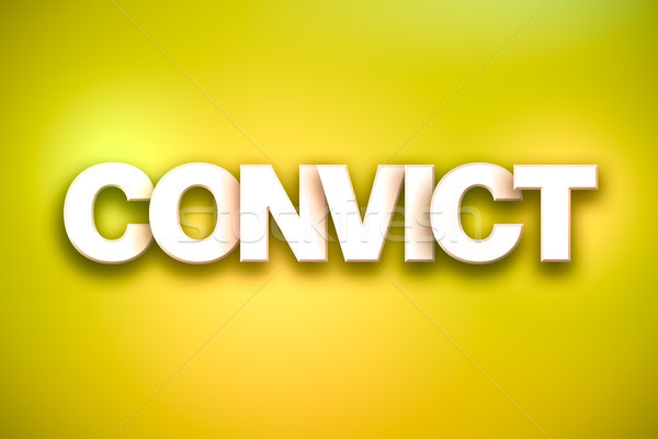 Convict Theme Word Art on Colorful Background Stock photo © enterlinedesign