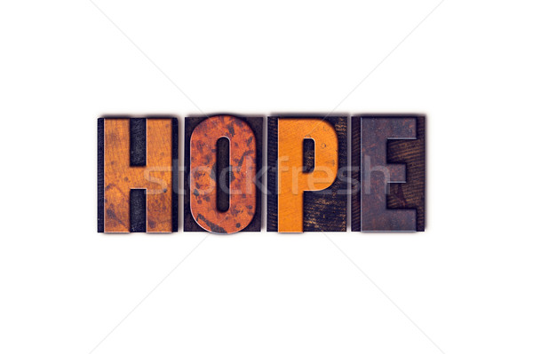 Hope Concept Isolated Letterpress Type Stock photo © enterlinedesign