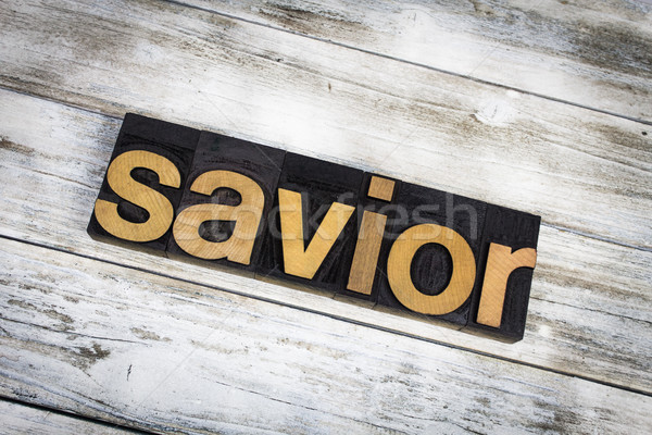 Savior Letterpress Word on Wooden Background Stock photo © enterlinedesign