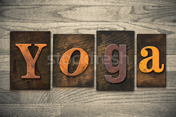 Yoga Concept Wooden Letterpress Type Stock photo © enterlinedesign