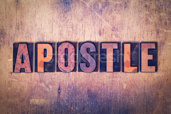 Apostle Theme Letterpress Word on Wood Background Stock photo © enterlinedesign