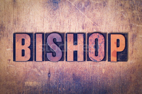 Bishop Theme Letterpress Word on Wood Background Stock photo © enterlinedesign