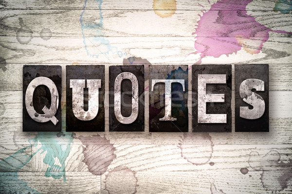 Quotes Concept Metal Letterpress Type Stock photo © enterlinedesign