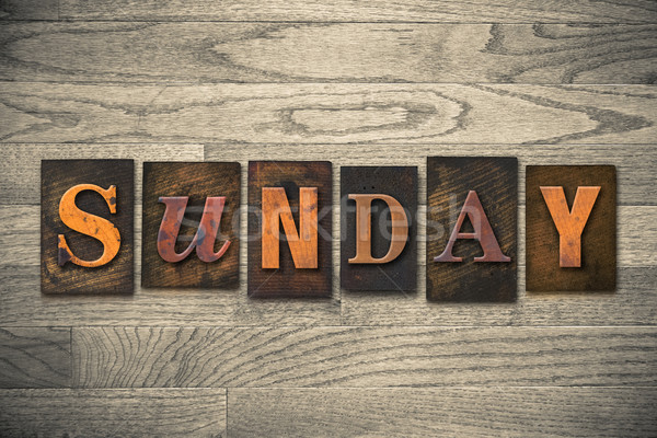 Sunday Concept Wooden Letterpress Type Stock photo © enterlinedesign