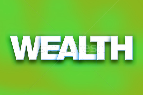 Wealth Concept Colorful Word Art Stock photo © enterlinedesign