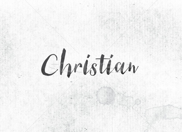 Christian Concept Painted Ink Word and Theme Stock photo © enterlinedesign