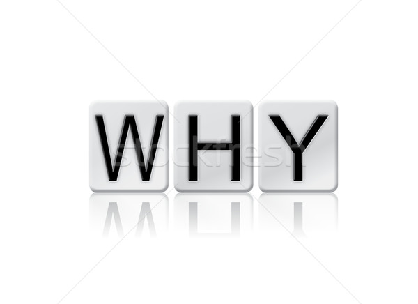 Why Isolated Tiled Letters Concept and Theme Stock photo © enterlinedesign