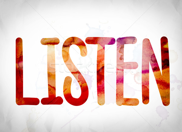 Listen Concept Watercolor Word Art Stock photo © enterlinedesign