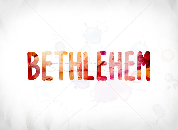 Bethlehem Concept Painted Watercolor Word Art Stock photo © enterlinedesign