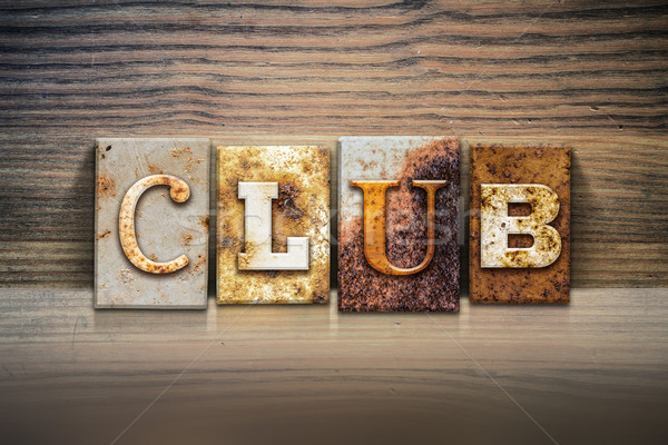 Club mot écrit rouillée métal [[stock_photo]] © enterlinedesign