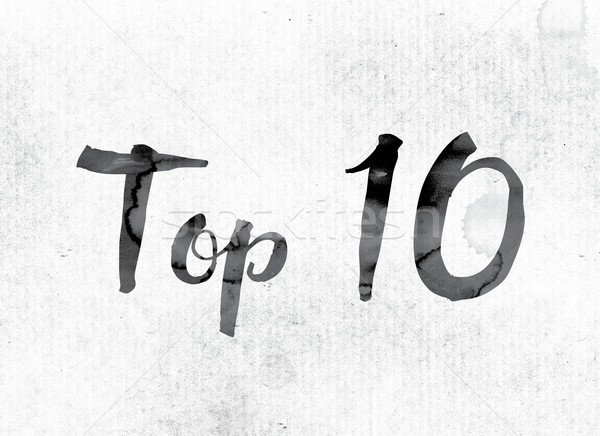 Top 10 Concept Painted in Ink Stock photo © enterlinedesign